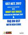 GST ACT , 2017 WITH DRAFT GST RULES - Mahavir Law House(MLH)